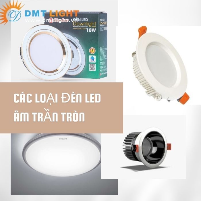 Các loại đèn LED âm trần tròn phổ biến