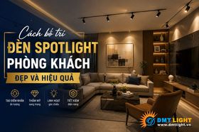 Cách bố trí đèn Spotlight phòng khách đẹp và hiệu quả