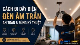 Cách đi dây điện đèn âm trần an toàn và đúng kỹ thuật