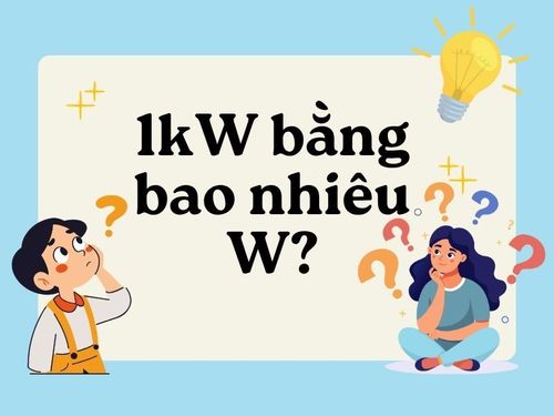 1kw bằng bao nhiêu w
