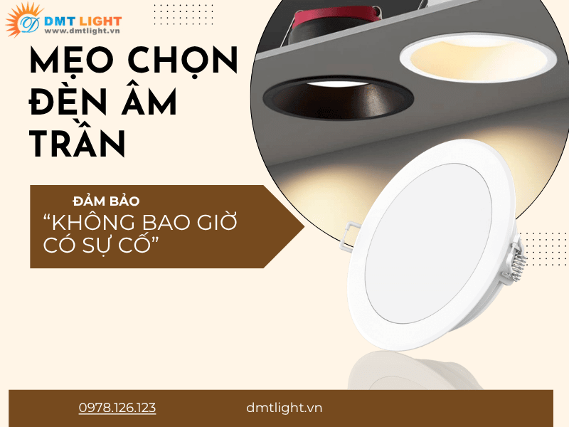 Mẹo chọn đèn âm trần chất lượng