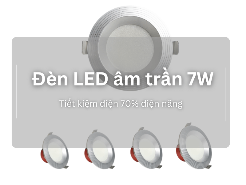Giới thiệu về đèn LED âm trần 7W