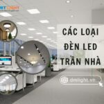 các loại đèn LED trần nhà