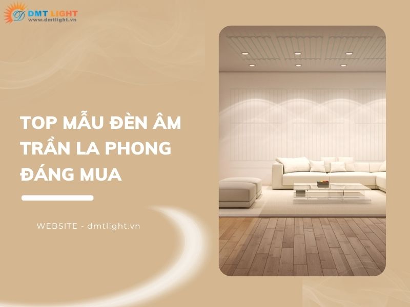 đèn âm trần la phong