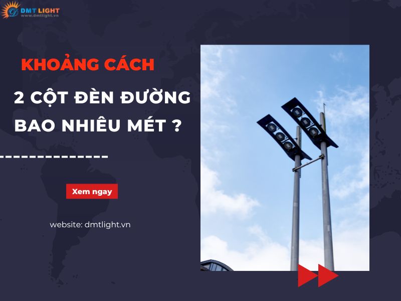 khoảng cách giữa 2 cột đèn đường