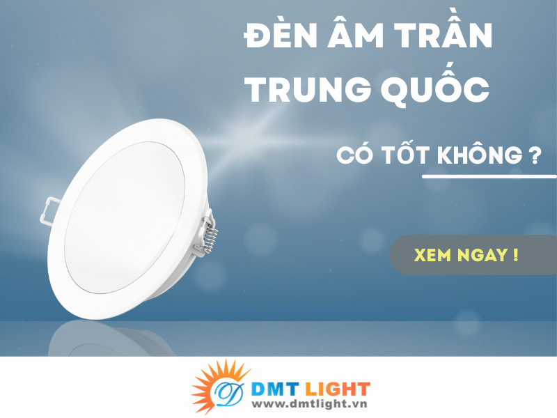 đèn led âm trần trung quốc