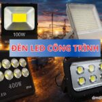 Tổng hợp đèn LED công trình sáng mạnh, bền bỉ
