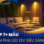 Đèn pha LED 12V siêu sáng, giá rẻ 20W, 50W, 100W, 200W