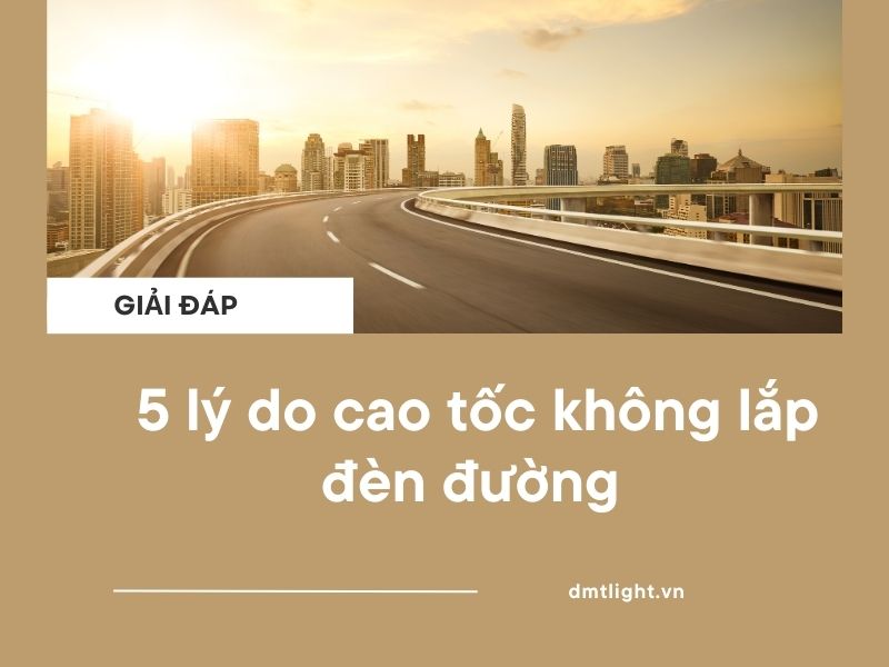 vì sao cao tốc không có đèn đường