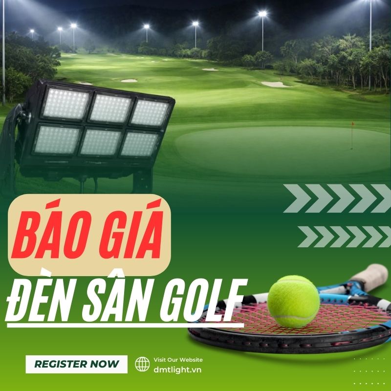 Báo giá đèn sân golf và các tiêu chuẩn chiếu sáng sân golf